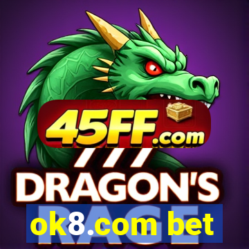 ok8.com bet